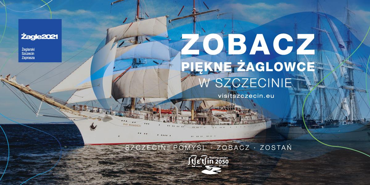  Żagle 2021. Żeglarski Szczecin Zaprasza!
